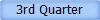 3rd Quarter