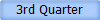 3rd Quarter