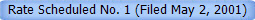 Rate Scheduled No. 1 (Filed May 2, 2001)